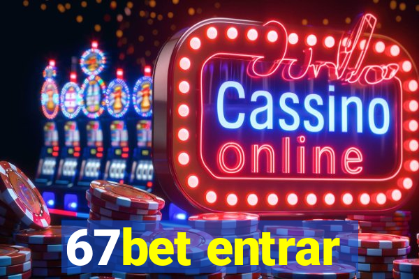 67bet entrar